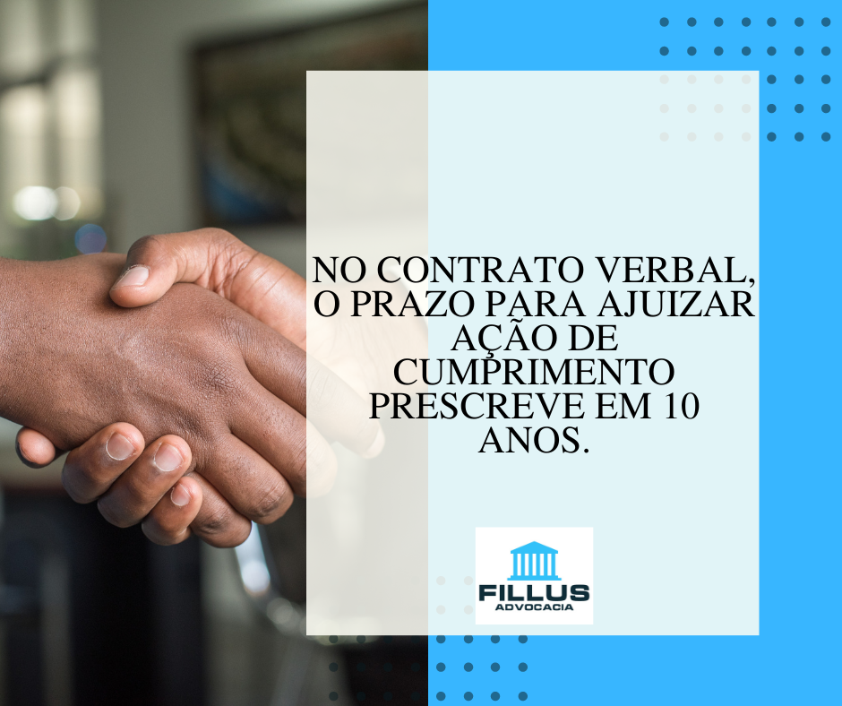 Fiz um contrato verbal e a outra parte não cumpriu, até quando posso ajuizar uma ação para cobrar?