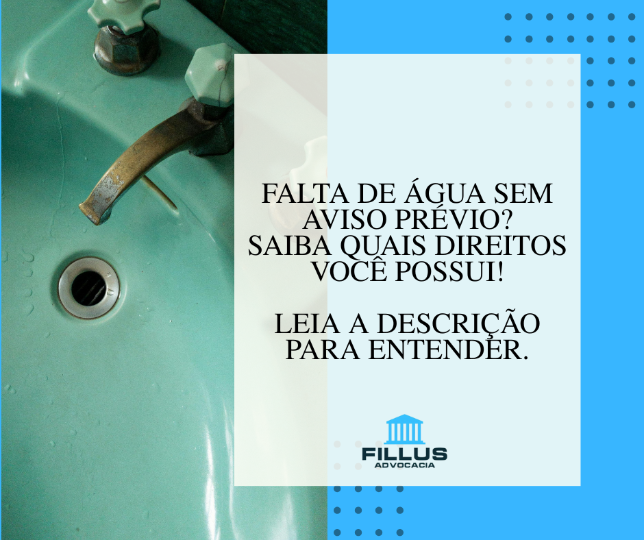 Sofreu com falta de água sem aviso prévio? Saiba o que pode fazer.