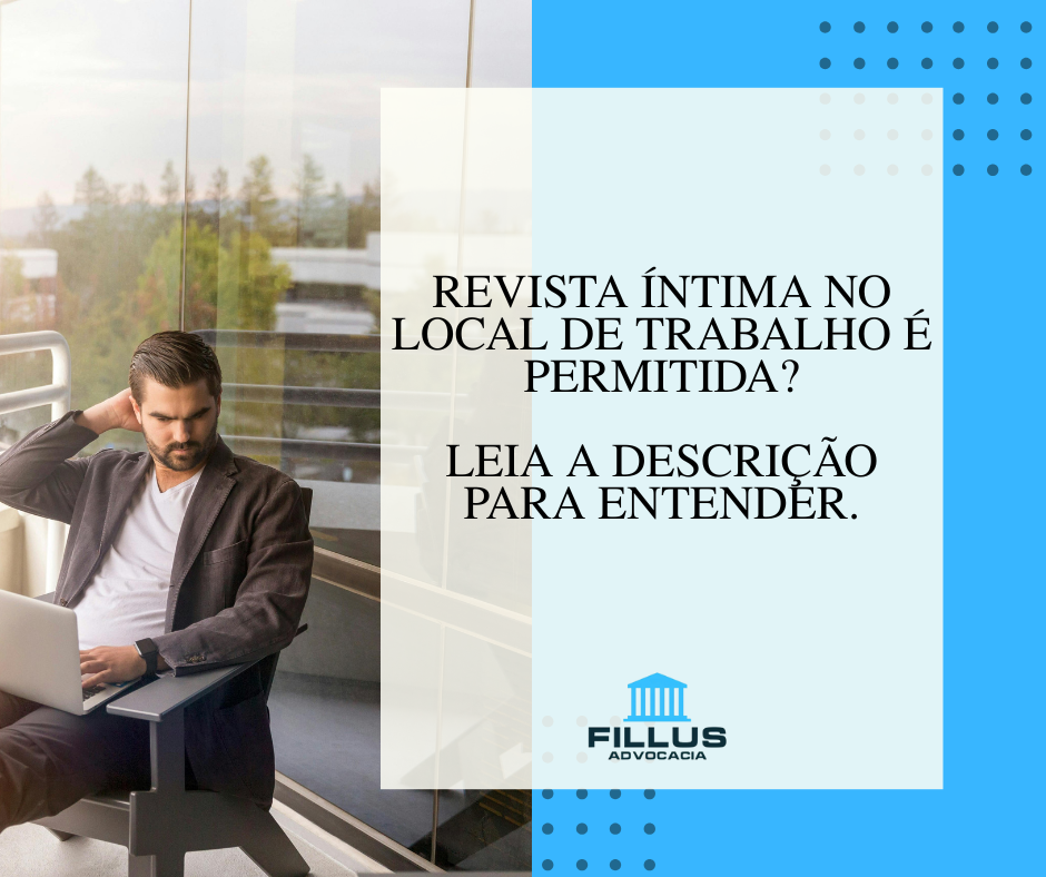 Revista íntima no local de trabalho é permitida?