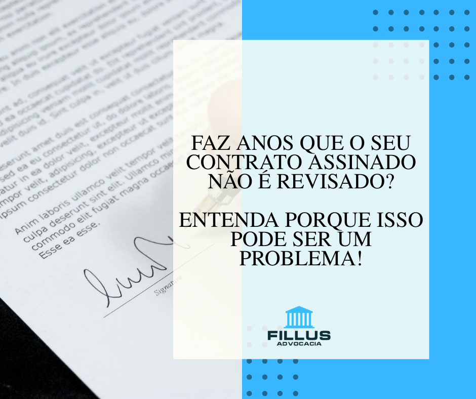 Seu contrato tem anos e nunca foi revisado?