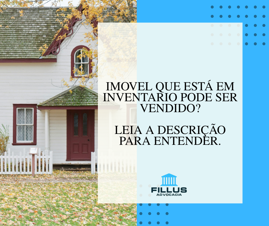 Imóvel em Inventário pode ser vendido?