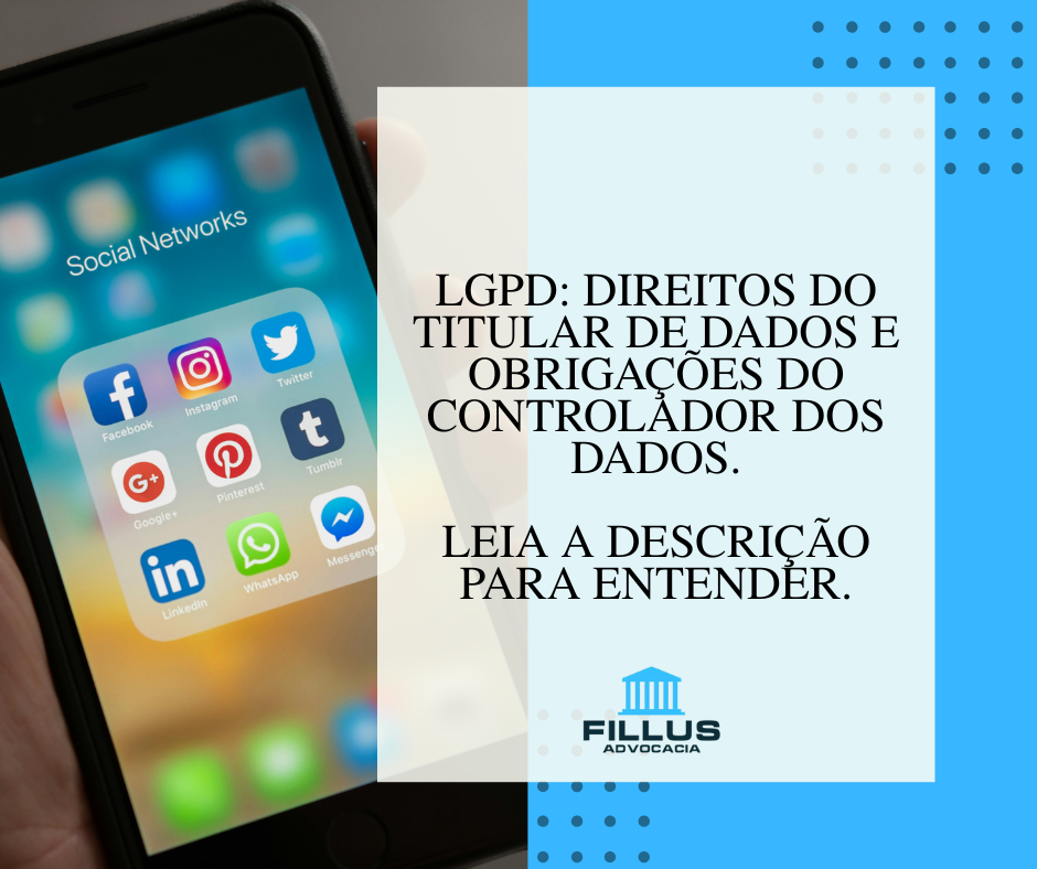 LGPD: direitos do titular de dados e obrigações do controlador dos dados